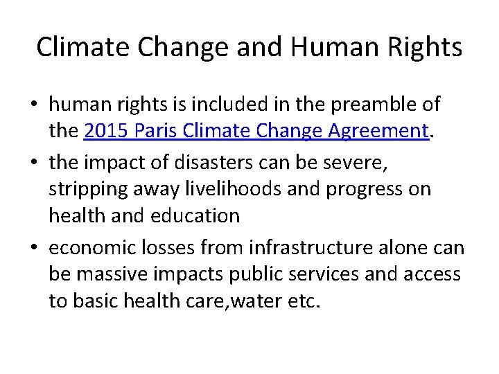 Climate Change and Human Rights • human rights is included in the preamble of Climate Change and Human Rights • human rights is included in the preamble of