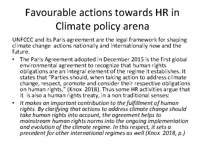 Favourable actions towards HR in Climate policy arena UNFCCC and its Paris agreement are Favourable actions towards HR in Climate policy arena UNFCCC and its Paris agreement are
