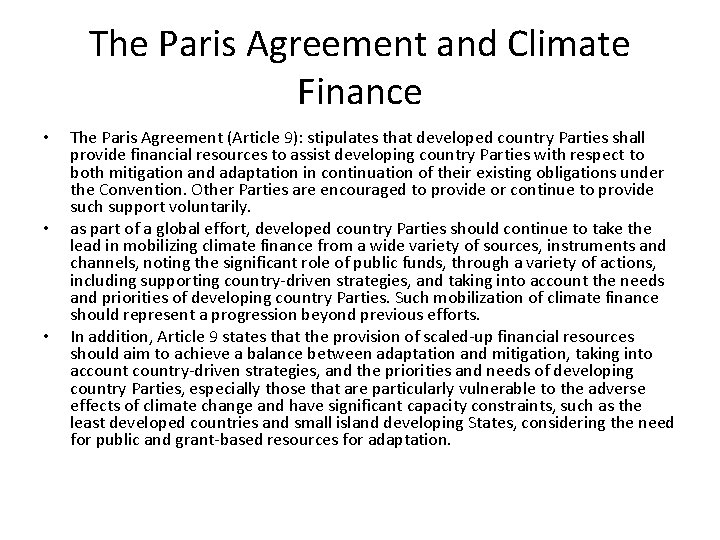 The Paris Agreement and Climate Finance • • • The Paris Agreement (Article 9): The Paris Agreement and Climate Finance • • • The Paris Agreement (Article 9):