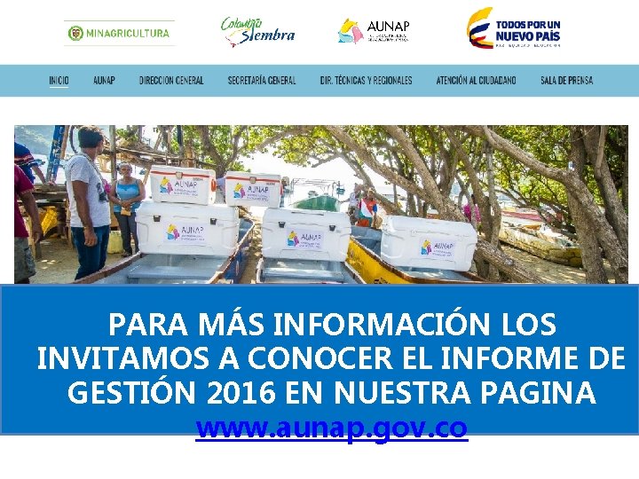 PARA MÁS INFORMACIÓN LOS INVITAMOS A CONOCER EL INFORME DE GESTIÓN 2016 EN NUESTRA
