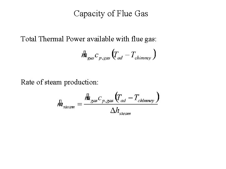 Capacity of Flue Gas Total Thermal Power available with flue gas: Rate of steam