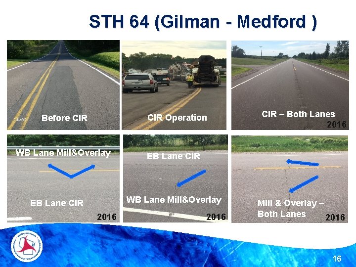 STH 64 (Gilman - Medford ) CIR Operation Before CIR WB Lane Mill&Overlay CIR