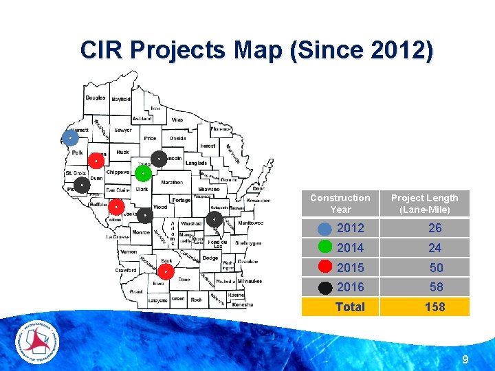 CIR Projects Map (Since 2012) Construction Year Project Length (Lane-Mile) 2012 26 2014 24
