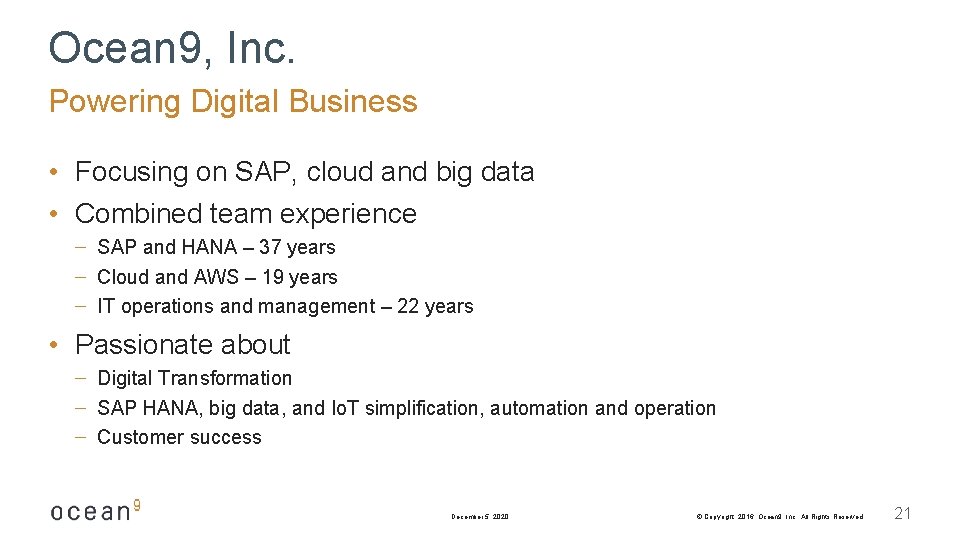 Ocean 9, Inc. Powering Digital Business • Focusing on SAP, cloud and big data