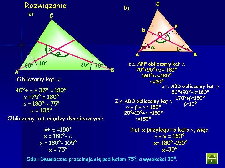 Rozwiązanie a) C b) C D x y 80º x 80º 40º A Obliczamy