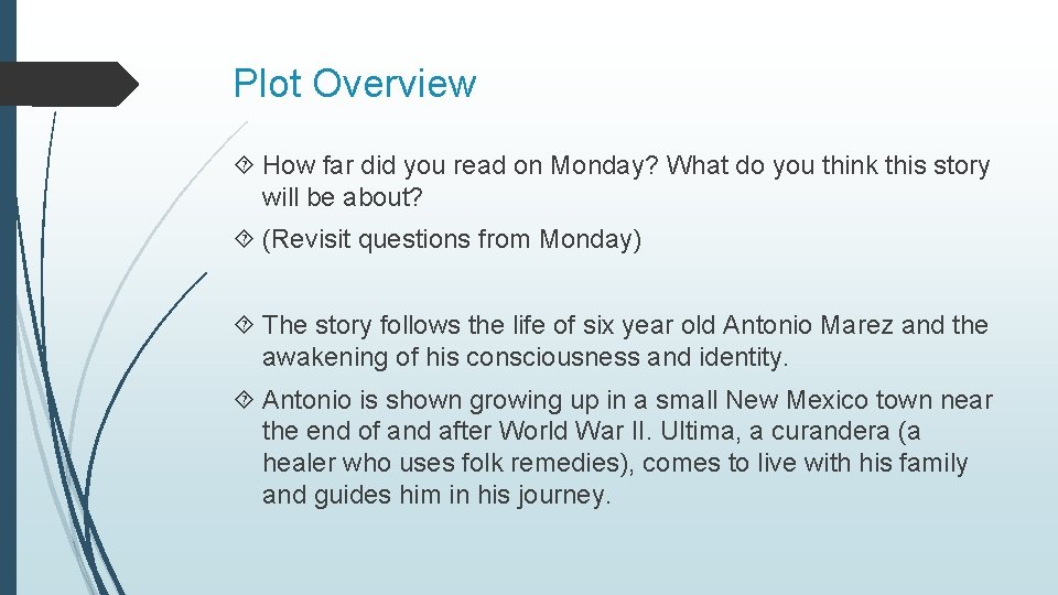 Plot Overview How far did you read on Monday? What do you think this