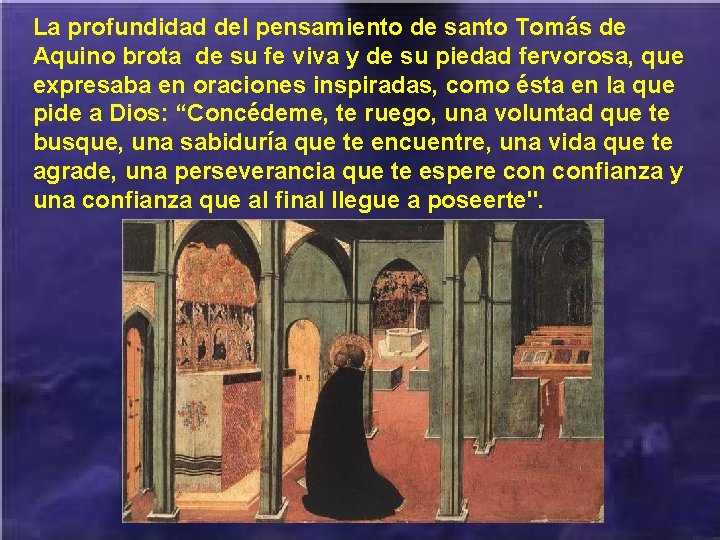 La profundidad del pensamiento de santo Tomás de Aquino brota de su fe viva