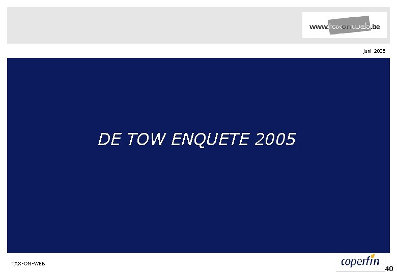 juni 2006 DE TOW ENQUETE 2005 TAX-ON-WEB 40 