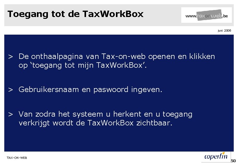 Toegang tot de Tax. Work. Box juni 2006 > De onthaalpagina van Tax-on-web openen