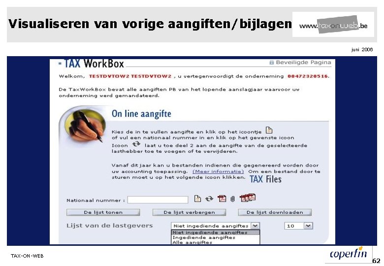 Visualiseren van vorige aangiften/bijlagen juni 2006 TAX-ON-WEB 62 