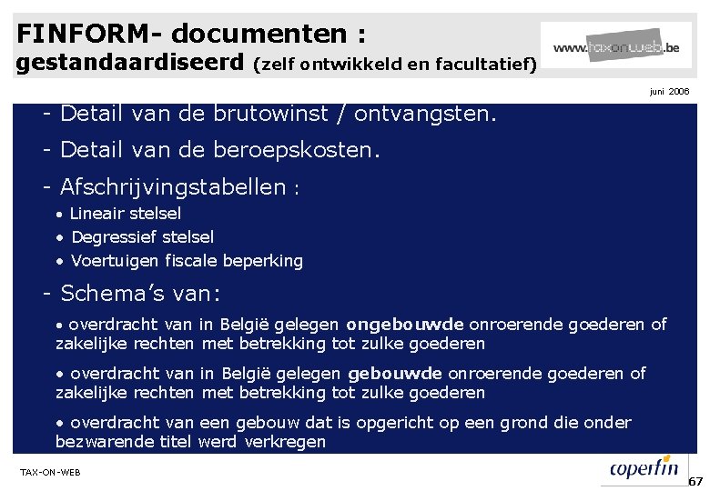 FINFORM- documenten : gestandaardiseerd (zelf ontwikkeld en facultatief) juni 2006 - Detail van de