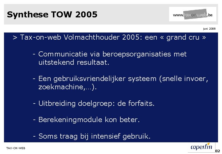 Synthese TOW 2005 juni 2006 > Tax-on-web Volmachthouder 2005: een « grand cru »