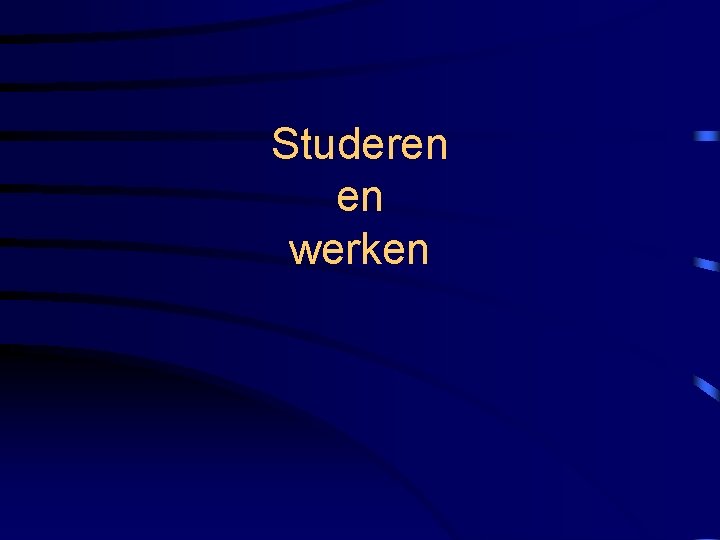 Studeren en werken 