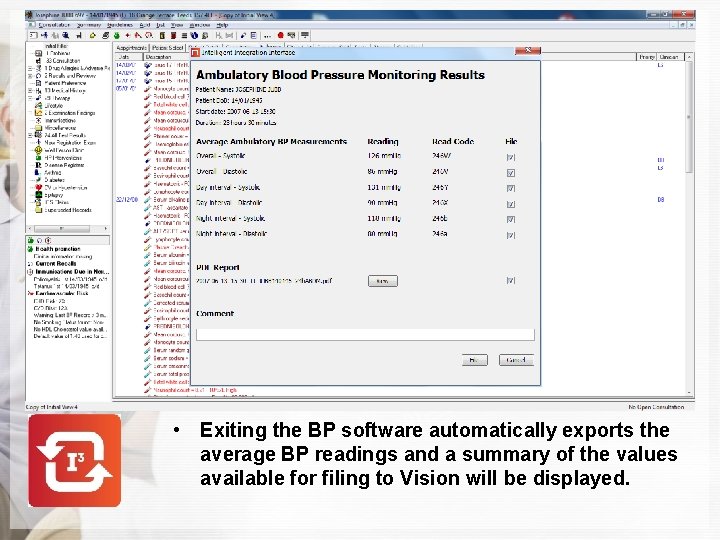  • Exiting the BP software automatically exports the average BP readings and a