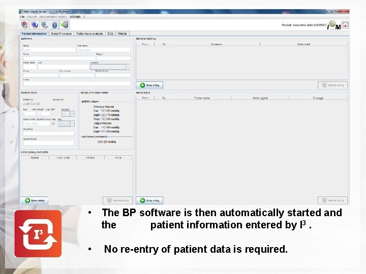  • The BP software is then automatically started and the patient information entered