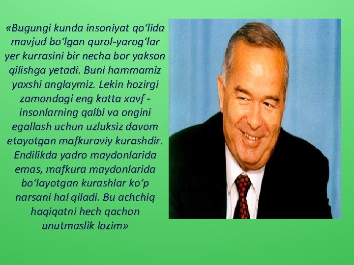  «Bugungi kunda insoniyat qo‘lida mavjud bo‘lgan qurol-yarog‘lar yer kurrasini bir necha bor yakson