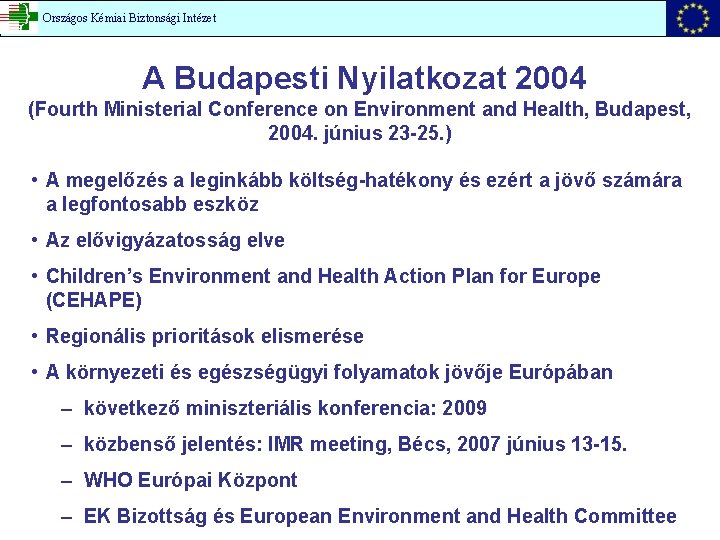 Országos Kémiai Biztonsági Intézet A Budapesti Nyilatkozat 2004 (Fourth Ministerial Conference on Environment and