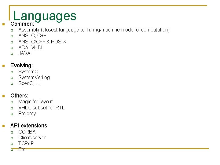 n Languages Common: q q q n Evolving: q q q n System. C