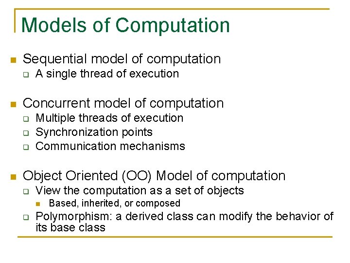 Models of Computation n Sequential model of computation q n Concurrent model of computation