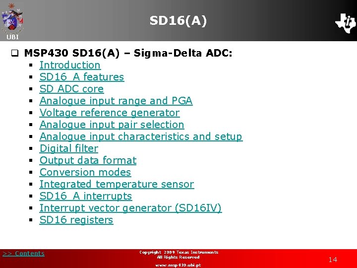 SD 16(A) UBI q MSP 430 SD 16(A) – Sigma-Delta ADC: § Introduction §