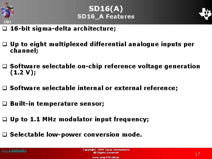 SD 16(A) UBI SD 16_A Features q 16 -bit sigma-delta architecture; q Up to