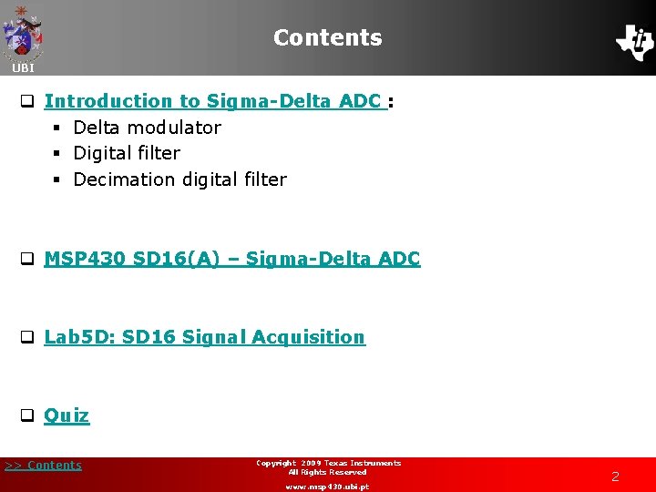 Contents UBI q Introduction to Sigma-Delta ADC : § Delta modulator § Digital filter