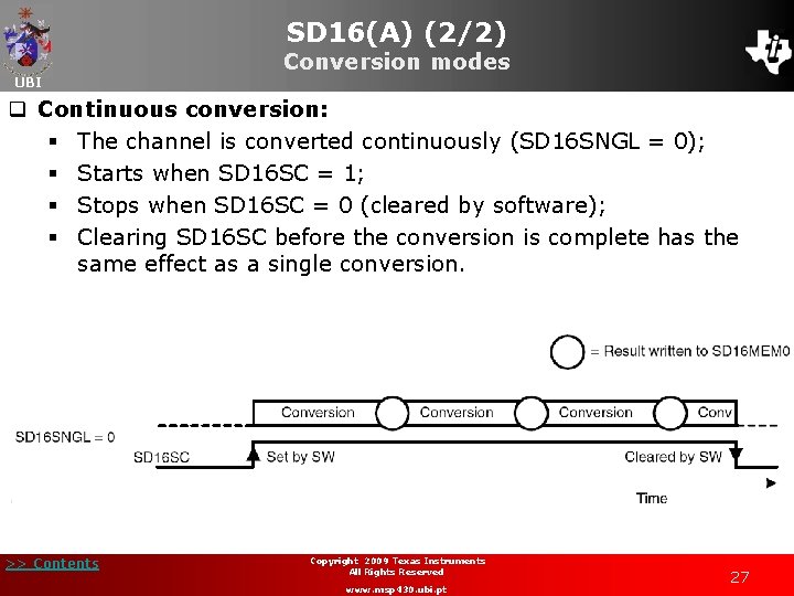 SD 16(A) (2/2) UBI Conversion modes q Continuous conversion: § The channel is converted