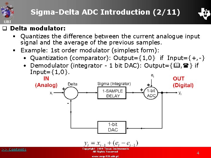 Sigma-Delta ADC Introduction (2/11) UBI q Delta modulator: § Quantizes the difference between the