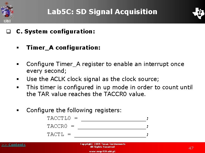 Lab 5 C: SD Signal Acquisition UBI q C. System configuration: § Timer_A configuration: