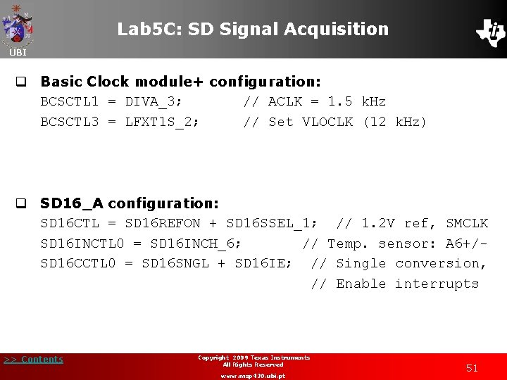 Lab 5 C: SD Signal Acquisition UBI q Basic Clock module+ configuration: BCSCTL 1