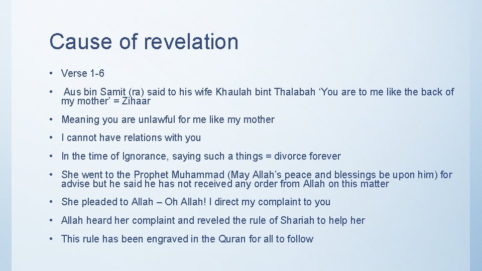 Cause of revelation • Verse 1 -6 • Aus bin Samit (ra) said to