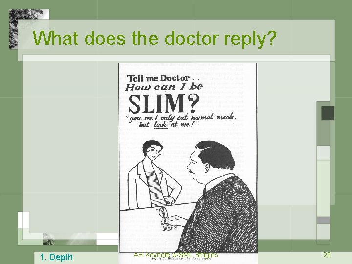 What does the doctor reply? 1. Depth AH Keynote w/SML Strtgies 25 