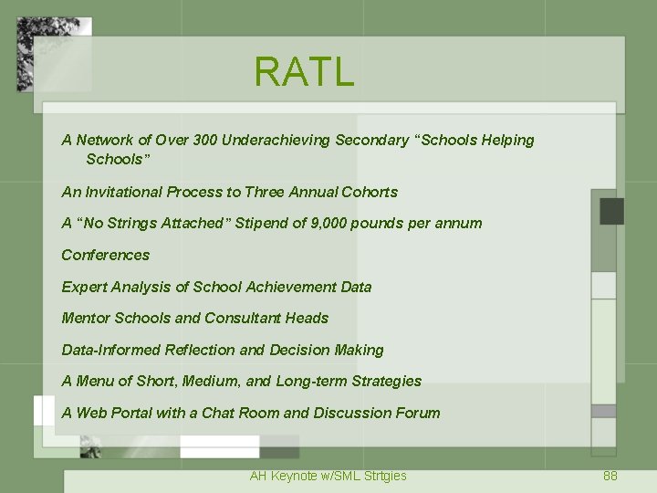 RATL A Network of Over 300 Underachieving Secondary “Schools Helping Schools” An Invitational Process