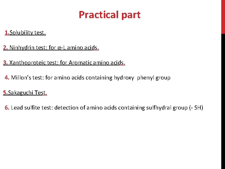 Practical part 1. Solubility test. 2. Ninhydrin test: for α-L amino acids. 3. Xanthoproteic