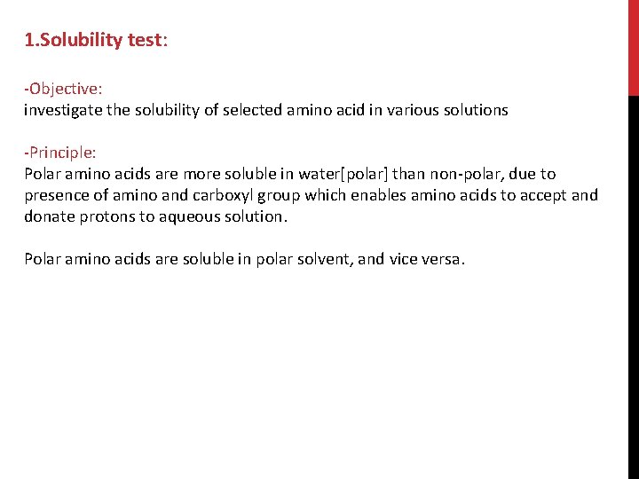 1. Solubility test: -Objective: investigate the solubility of selected amino acid in various solutions