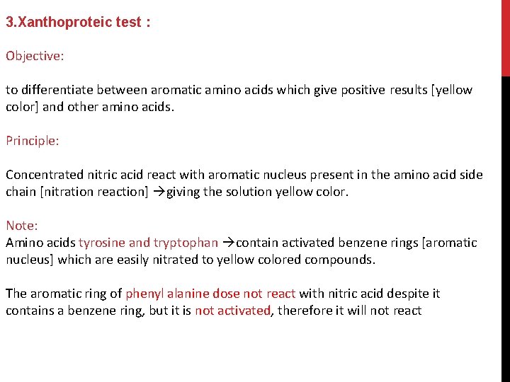 3. Xanthoproteic test : Objective: to differentiate between aromatic amino acids which give positive