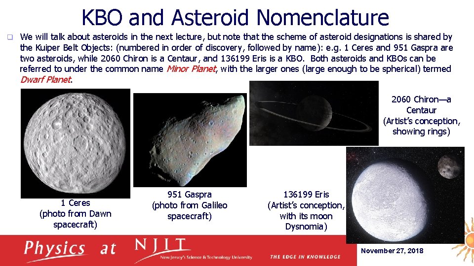 KBO and Asteroid Nomenclature q We will talk about asteroids in the next lecture,