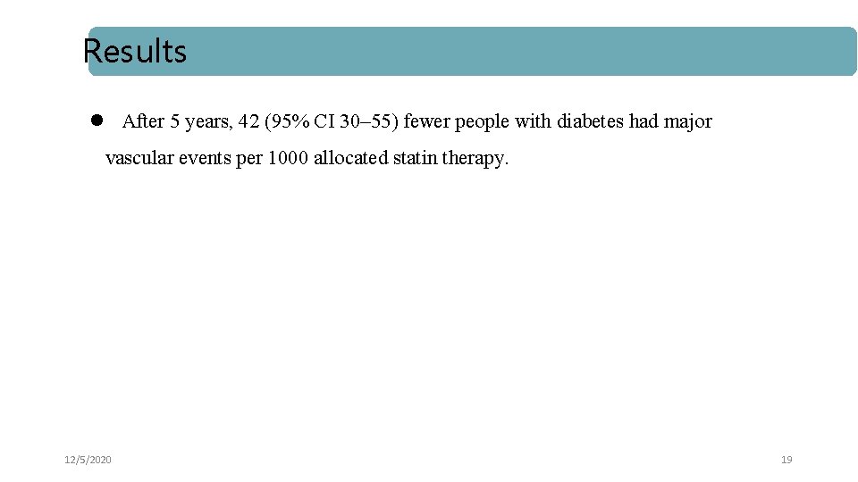 Results l After 5 years, 42 (95% CI 30– 55) fewer people with diabetes