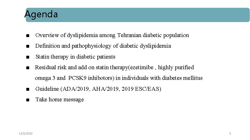 Agenda ■ Overview of dyslipidemia among Tehranian diabetic population ■ Definition and pathophysiology of