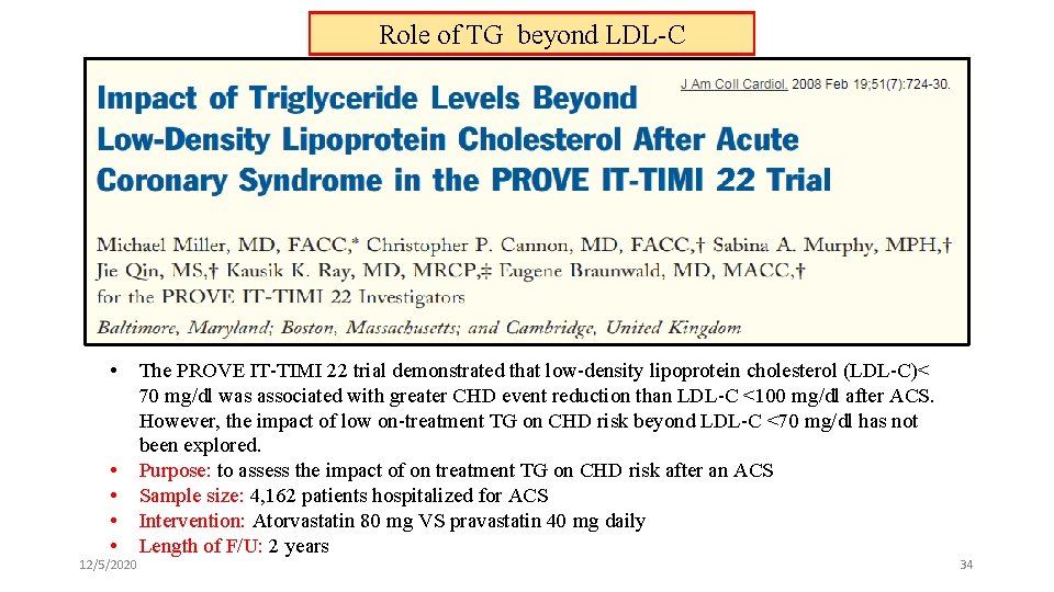 Role of TG beyond LDL-C • • • 12/5/2020 The PROVE IT-TIMI 22 trial