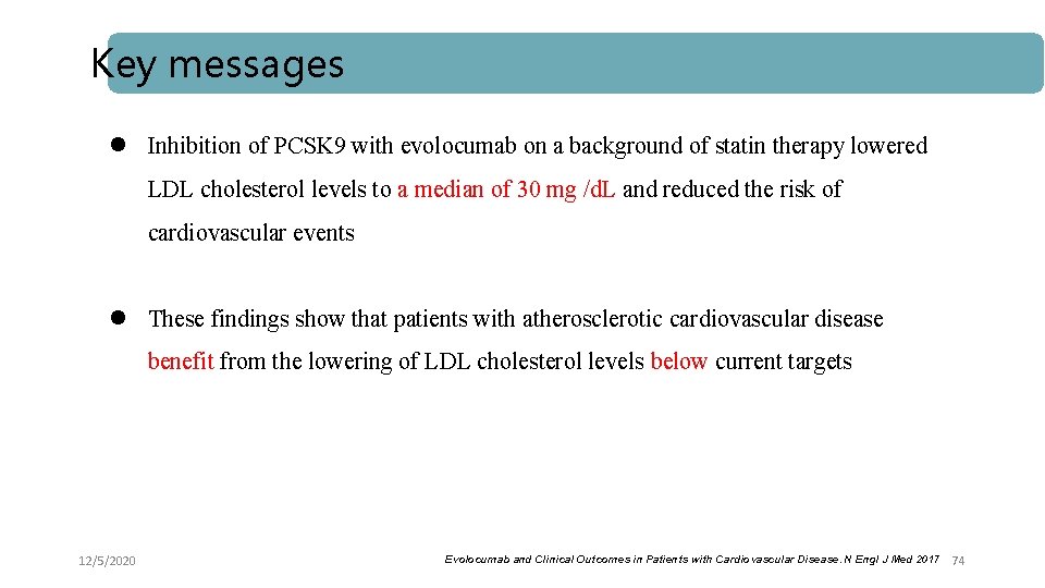 Key messages l Inhibition of PCSK 9 with evolocumab on a background of statin