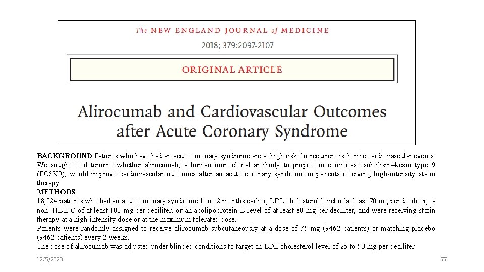 BACKGROUND Patients who have had an acute coronary syndrome are at high risk for