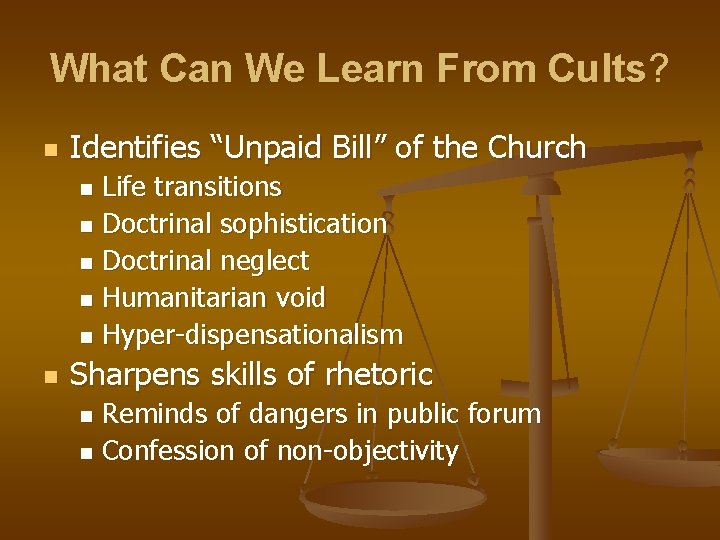 What Can We Learn From Cults? n Identifies “Unpaid Bill” of the Church Life