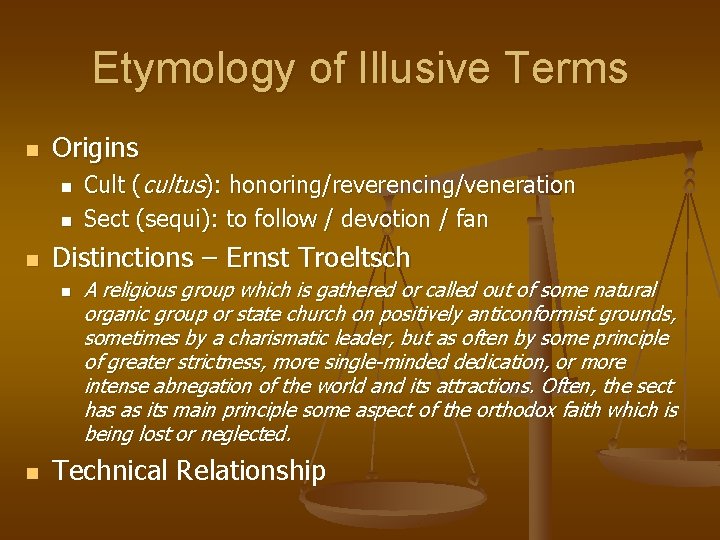 Etymology of Illusive Terms n Origins n n n Distinctions – Ernst Troeltsch n
