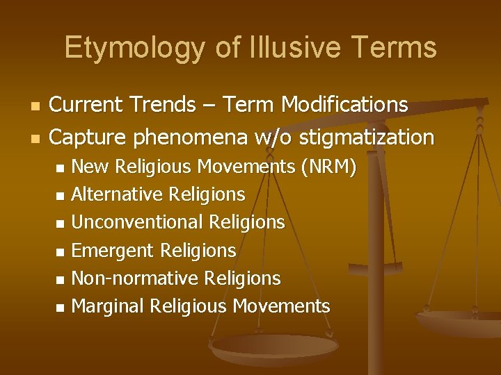 Etymology of Illusive Terms n n Current Trends – Term Modifications Capture phenomena w/o