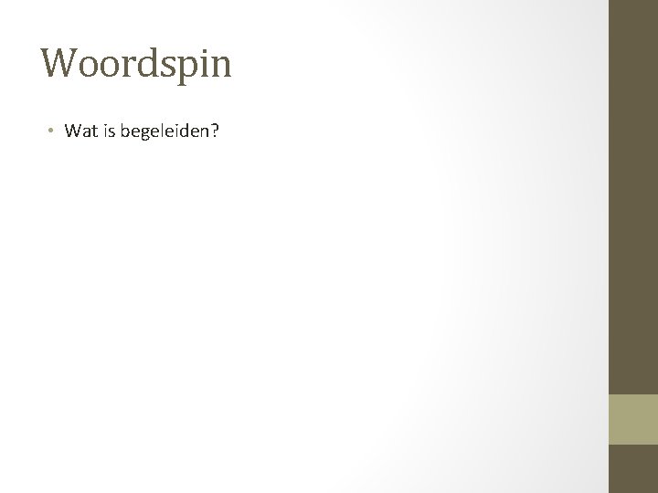 Woordspin • Wat is begeleiden? 