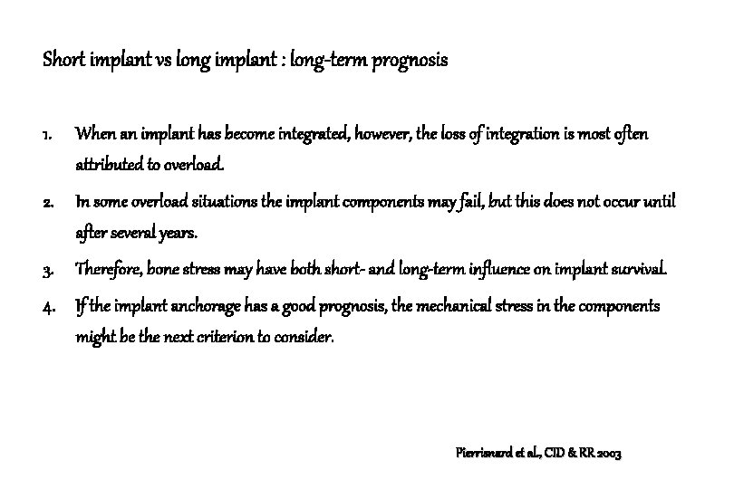 Short implant vs long implant : long-term prognosis 1. When an implant has become