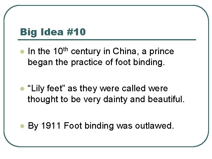 Big Idea #10 l In the 10 th century in China, a prince began