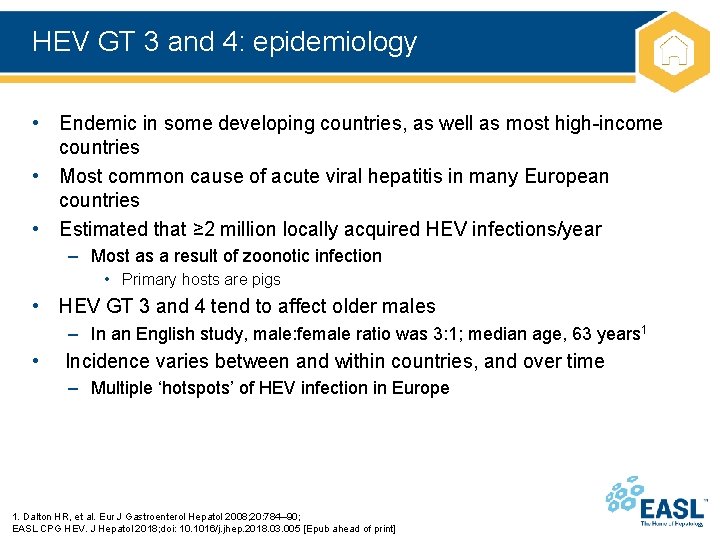 HEV GT 3 and 4: epidemiology • Endemic in some developing countries, as well