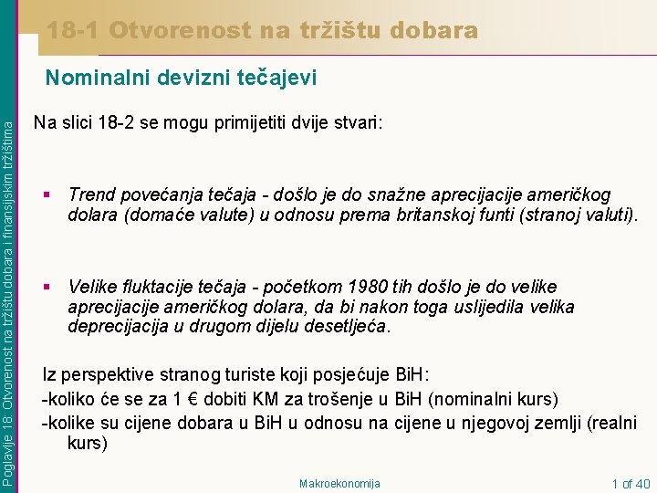 18 -1 Otvorenost na tržištu dobara Poglavlje 18: Otvorenost na tržištu dobara i finansijskim